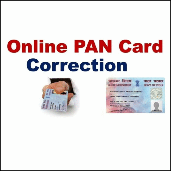 CORRECTION PAN CARD (सुधार पैन कार्ड)